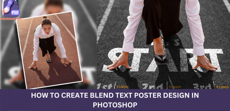 How to Create Blend Text Photoshop Poster Design: A Comprehensive Guide
