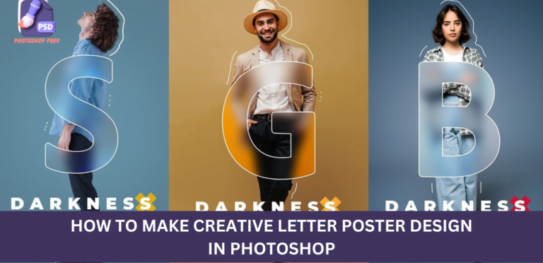 How to Make Creative Letter Poster Design in Photoshop