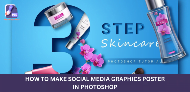 How to Create Stunning Social Media Graphics Poster Using Photoshop